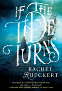 If the Tide Turns: A Thrilling Historical Novel of Piracy and Life After the Salem Witch Trials by Rachel Rueckert