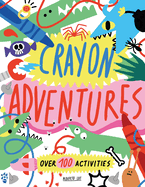 Crayon Adventures: Over 100 Activities by Alberto Lot - Birdy's Bookstore