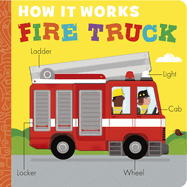 How It Works: Fire Truck by Molly Littleboy, illustated by David Semple