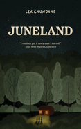 Juneland by Lex Grundor